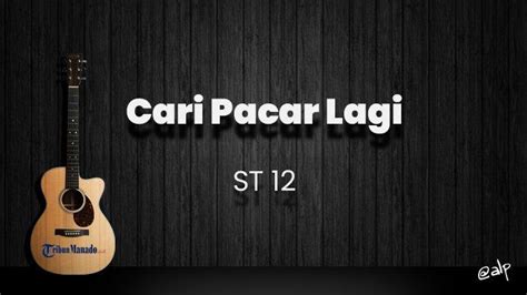Chord St 12 Cari Pacar Lagi hadirkan gatal di sisi lain komposisi geometris support dangdut kekinian Tapping bass line bawah segera image 4
